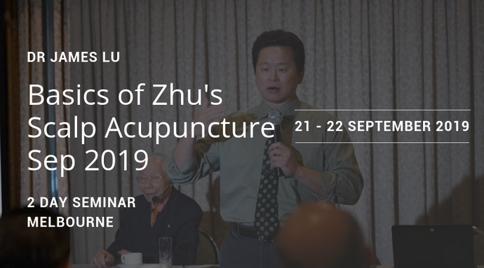 Basics of Zhu's Scalp Acupuncture Sep 2019