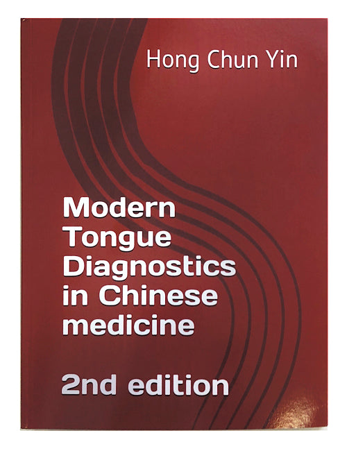 Modern Tongue Diagnostics in Chinese Medicine (English Edition)